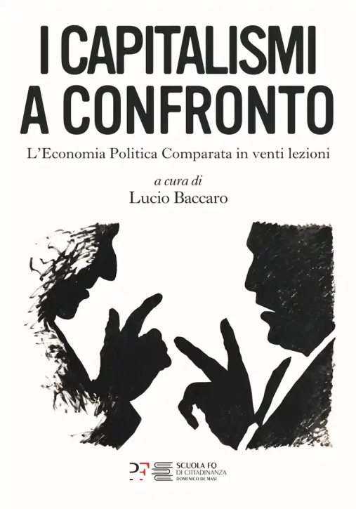 Immagine 0 di Capitalismi A Confronto: Economia E Politica Comparata In 20 Lezioni