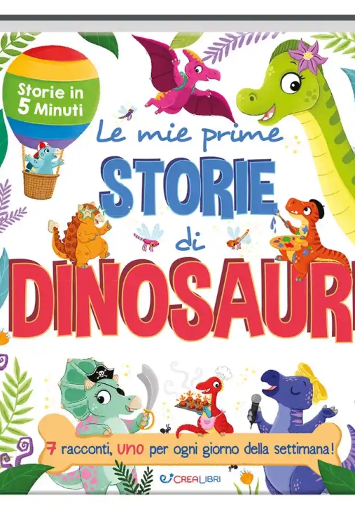 Immagine 0 di Mie Prime Storie Di Dinosauri. Storie In 5 Minuti