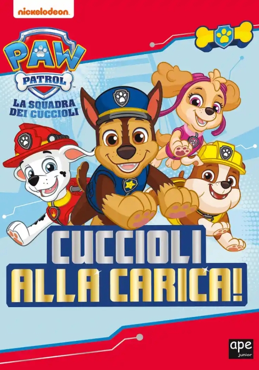 Immagine 0 di Cuccioli Alla Carica. Paw Patrol. Ediz. Illustrata
