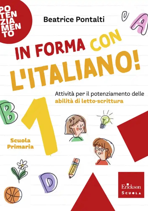 Immagine 0 di In Forma Con L'italiano. Attivit? Per Il Potenziamento Delle Abilit? Di Letto-scrittura. Vol. 1