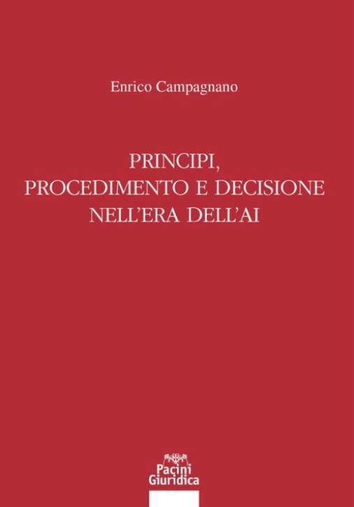 Immagine 0 di Principi Procedimento E Decisione Era Dell'ai