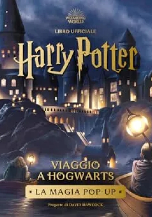 Immagine 0 di Harry Potter. Viaggio A Hogwarts? La Magia Del Pop-up