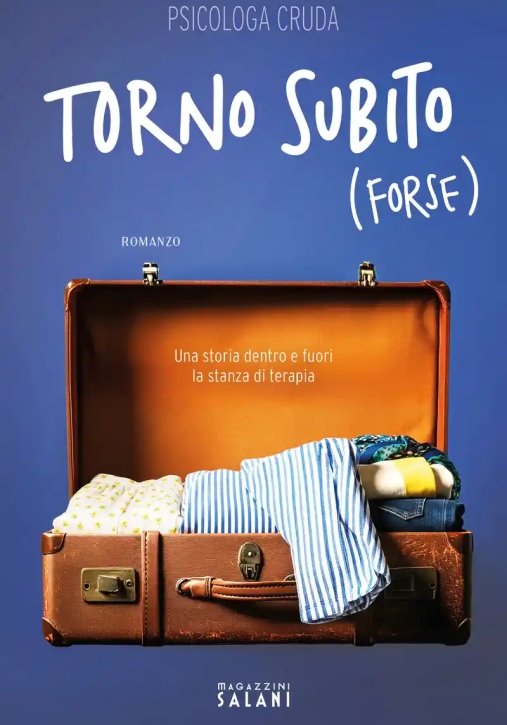 Immagine 0 di Torno Subito (forse). Una Storia Dentro E Fuori La Stanza Di Terapia