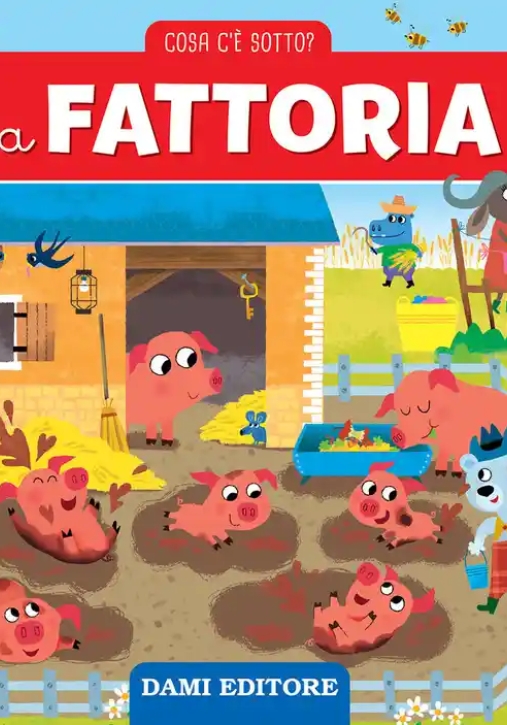 Immagine 0 di Fattoria. Cosa C'? Sotto? Ediz. Illustrata (la)