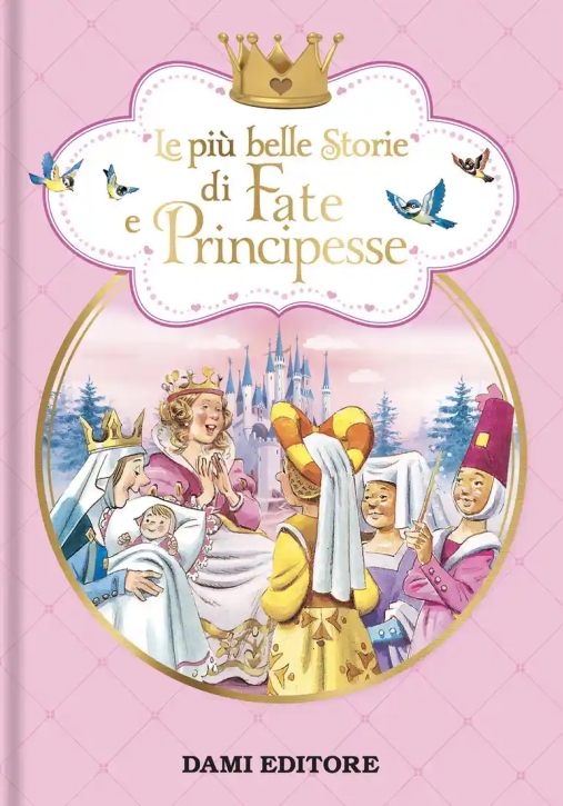 Immagine 0 di Piu' Belle Storie Di Fate E Principesse
