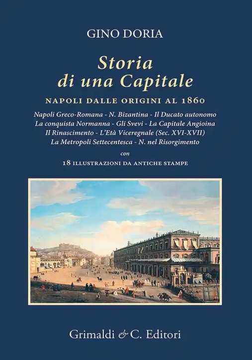 Immagine 0 di Storia Di Una Capitale. Napoli Dalle Origini Al 1860