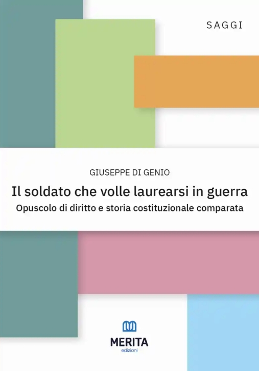 Immagine 0 di Soldato Che Volle Laurearsi In Guerra
