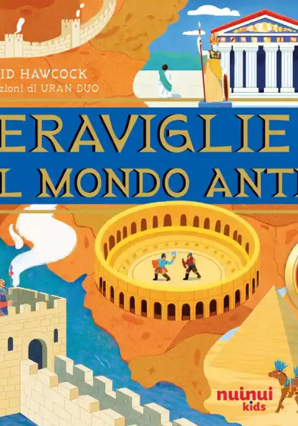 Le Meraviglie Del Mondo Antico. Antiche Civilt? Pop Up. Ediz. Illustrata