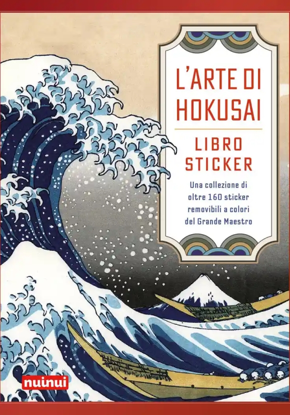 Arte Di Hokusai. Libro Sticker. Una Collezione Di Oltre 160 Stickers Removibili A Colori Del Grande 