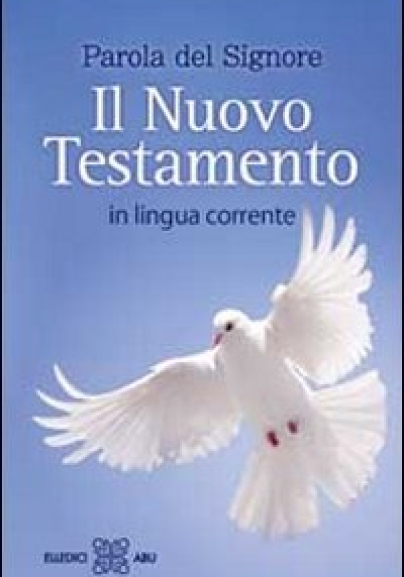 Parola Del Signore. Il Nuovo Testamento In Lingua Corrente