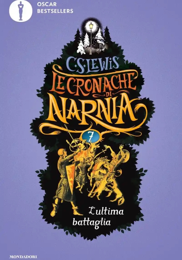 Ultima Battaglia. Le Cronache Di Narnia (l'). Vol. 7