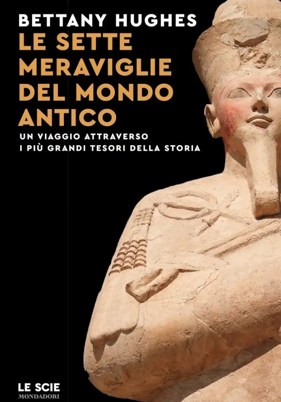 Sette Meraviglie Del Mondo Antico (le)