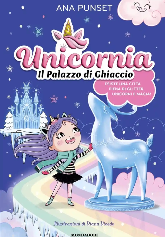 Palazzo Di Ghiaccio. Unicornia. Ediz. A Colori (il)