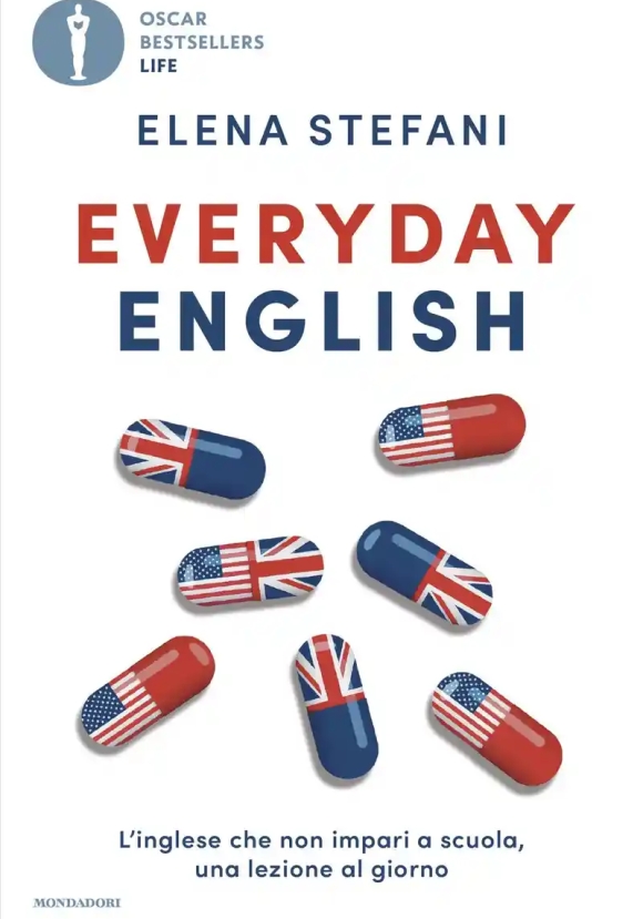 Everyday English. L'inglese Che Non Impari A Scuola, Una Lezione Al Giorno