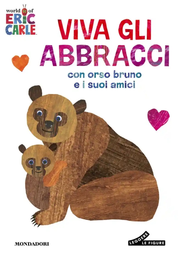 Viva Gli Abbracci Con Orso Bruno E I Suoi Amici. Ediz. A Colori