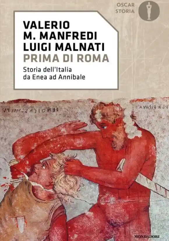 Prima Di Roma. Storia Dell'italia Da Enea Ad Annibale
