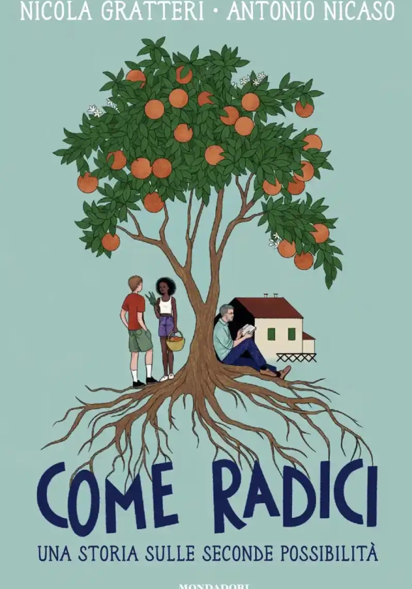 Come Radici. Una Storia Sulle Seconde Possibilit?