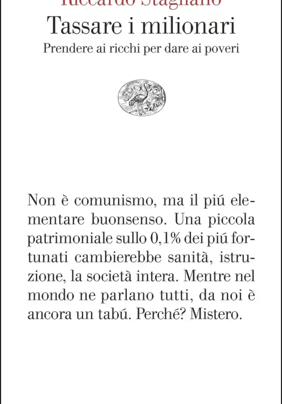 Tassare I Milionari. Prendere Ai Ricchi Per Dare Ai Poveri