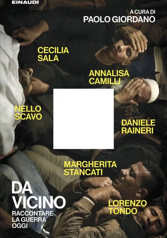 Da Vicino. Raccontare La Guerra Oggi