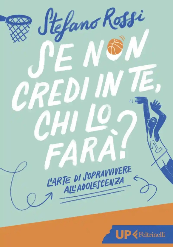 Se Non Credi In Te, Chi Lo Far?? L'arte Di Sopravvivere All'adolescenza