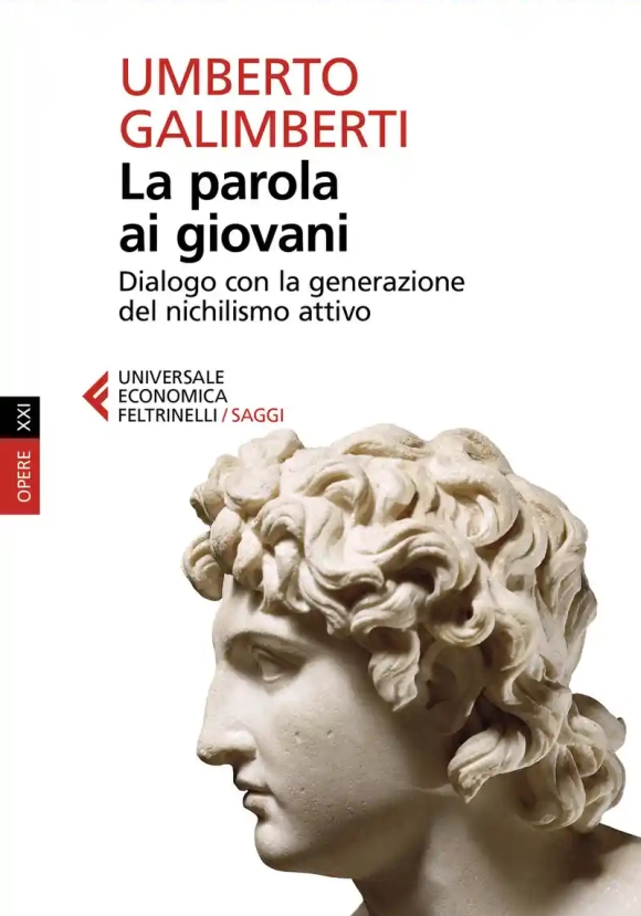 Parola Ai Giovani. Dialogo Con La Generazione Del Nichilismo Attivo (la)