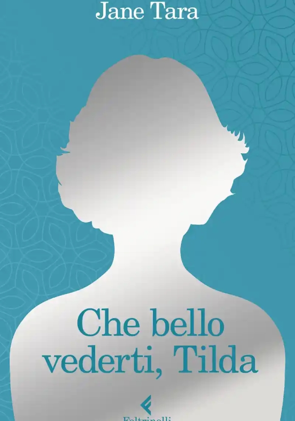 Che Bello Vederti Tilda