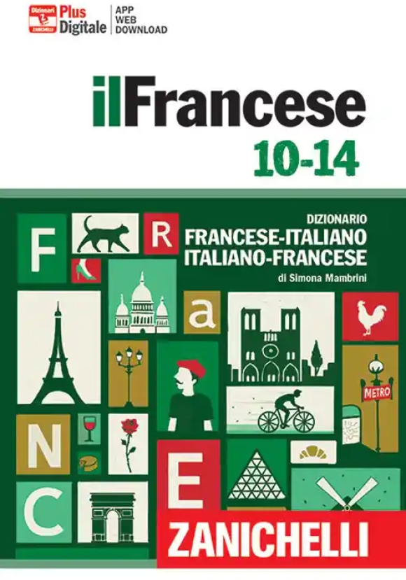 Francese 10-14. Dizionario Francese-italiano, Italiano Francese. Con Contenuto Digitale (fornito Elettronicamente)