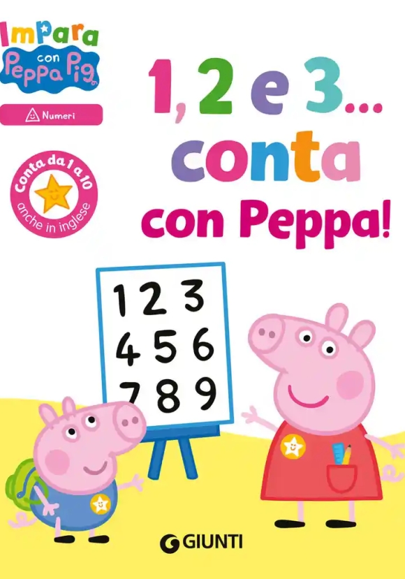 1, 2 E 3... Conta Con Peppa! Impara Con Peppa Pig. Ediz. A Colori