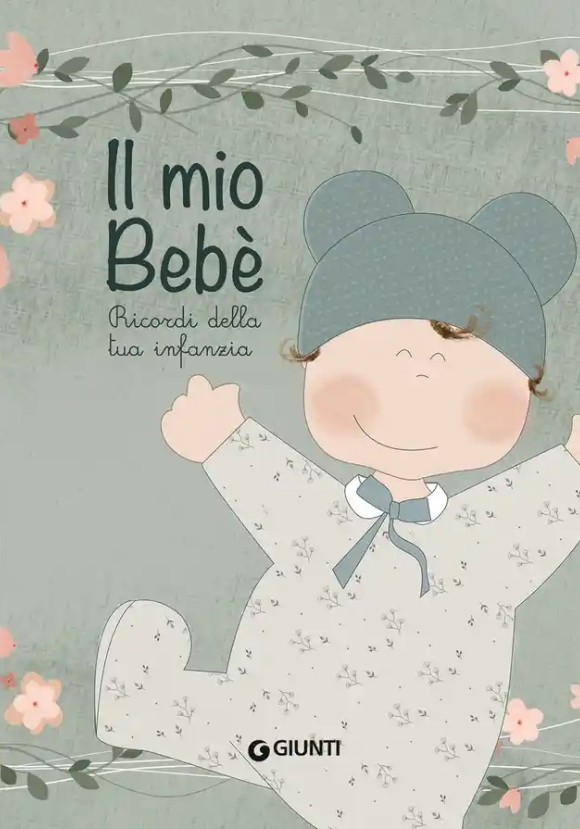 Mio Beb?. Ricordi Della Tua Infanzia. Ediz. A Colori. Con Sacchetto E Segnaporta (il)