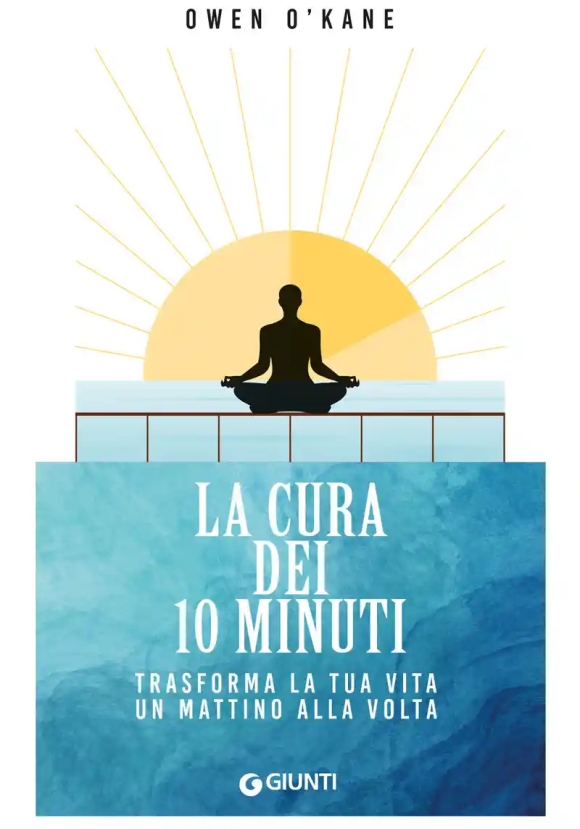 Cura Dei 10 Minuti. Trasforma La Tua Vita Un Mattino Alla Volta (la)