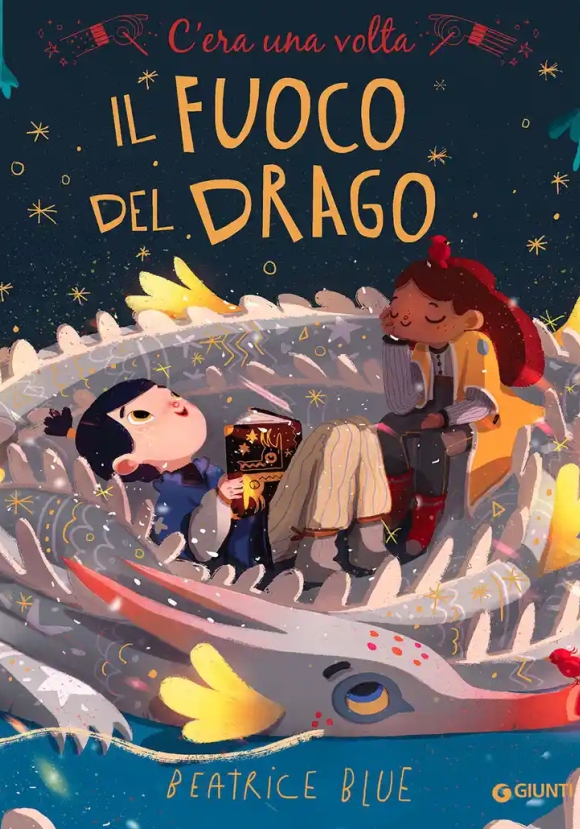 C'era Una Volta Il Fuoco Del Drago. Ediz. A Colori