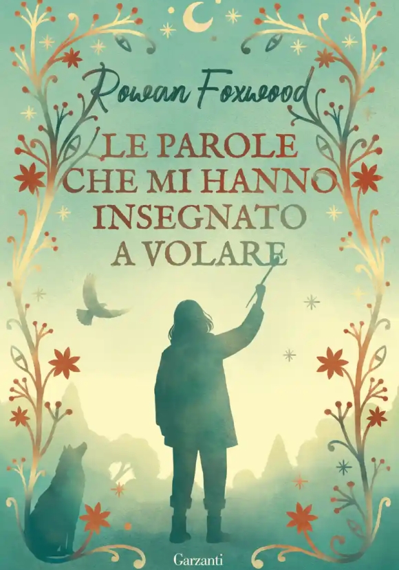 Parole Che Mi Hanno Insegnato A Volare (le)