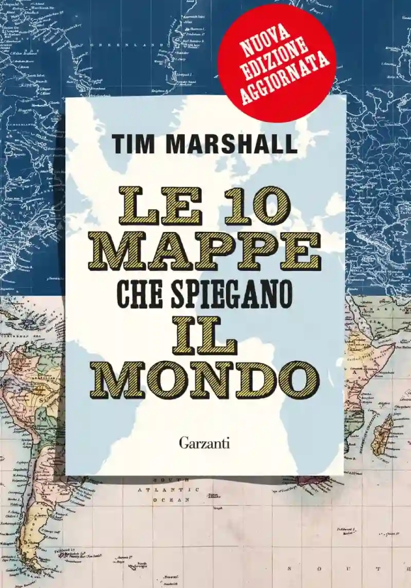 10 Mappe Che Spiegano Il Mondo. Ediz. Speciale (le)
