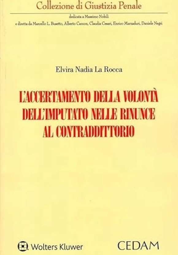 Accertamento Volonta' Imputato Rinunce