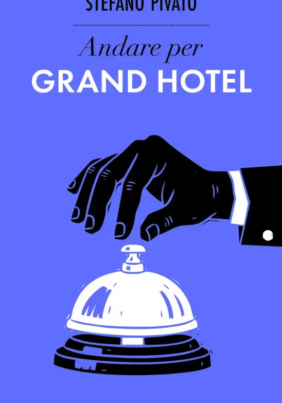Andare Per Grand Hotel