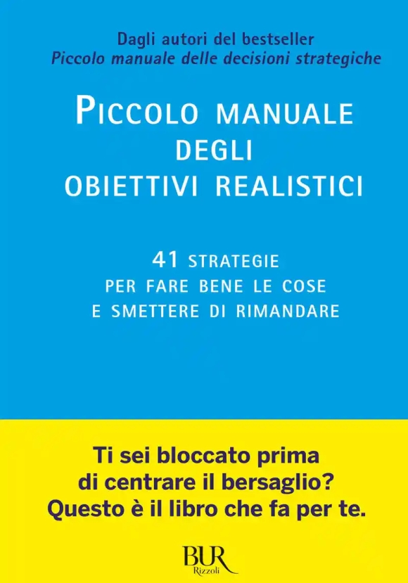 Piccolo Manuale Degli Obiettivi Realistici (il)