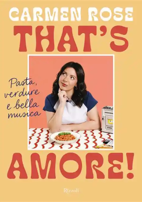 That's Amore! Pasta, Verdura E Vecchia Musica