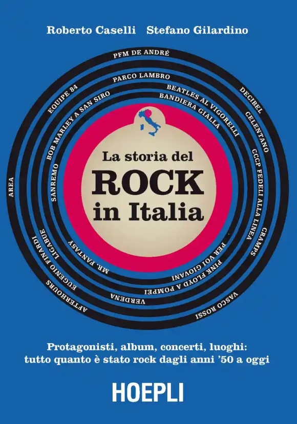Storia Del Rock In Italia. Protagonisti, Album, Concerti, Luoghi: Tutto Quanto ? Stato Rock Dagli An