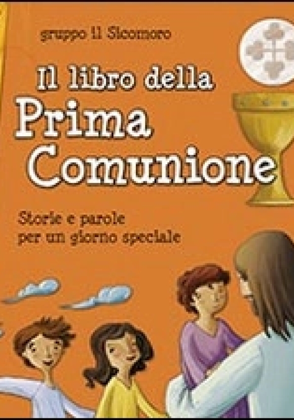 Libro Della Prima Comunione. Storie E Parole Per Un Giorno Speciale (il)