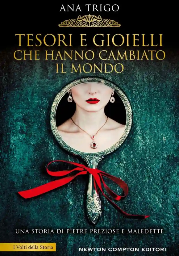 Tesori E Gioielli Che Hanno Cambiato (in Peggio) Il Mondo