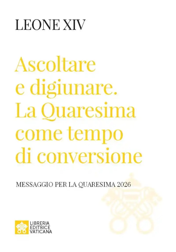 Ascoltare E Digiunare La Quaresima Come Tempo Di Conversione Messaggio Quaresima 2026