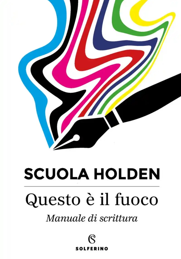Questo ? Il Fuoco. Manuale Di Scrittura