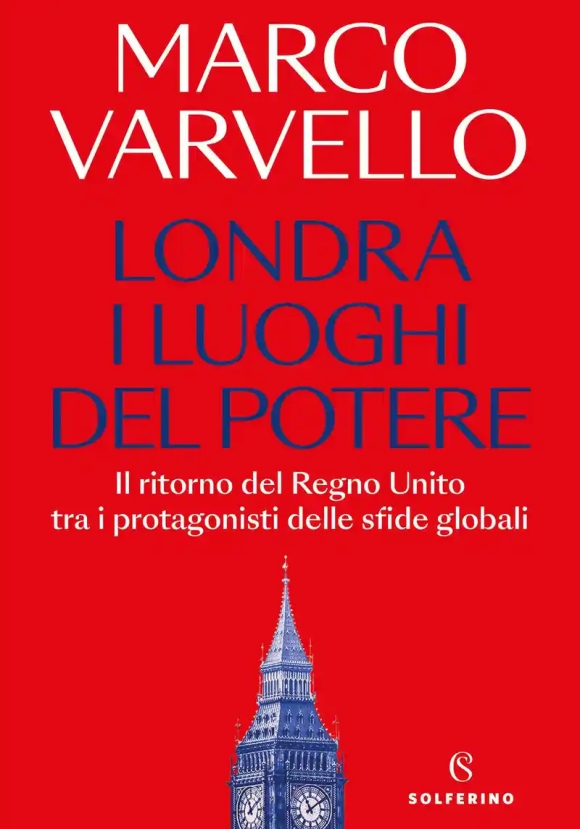Londra, I Luoghi Del Potere. Il Ritorno Del Regno Unito Tra I Protagonisti Delle Sfide Globali