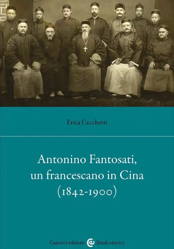 Antonino Fantosati, Un Francescano In Cina (1842-1900)
