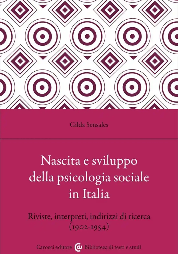 Nascita E Sviluppo Della Psicologia Sociale In Italia (la)