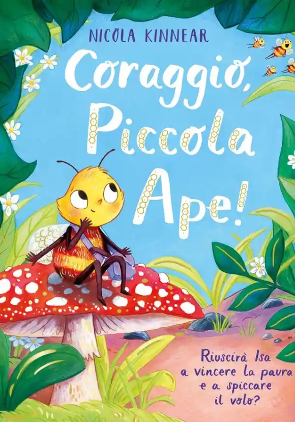 Coraggio, Piccola Ape! Ediz. A Colori