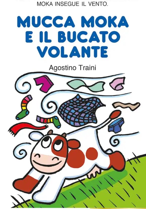 Mucca Moka E Il Bucato Volante. Ediz. Illustrata