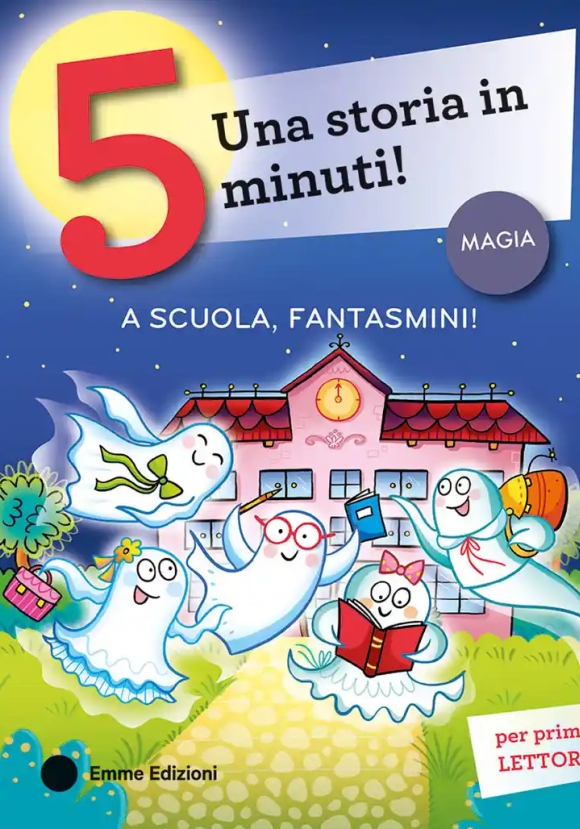 A Scuola. Fantasmi! Ediz. A Colori