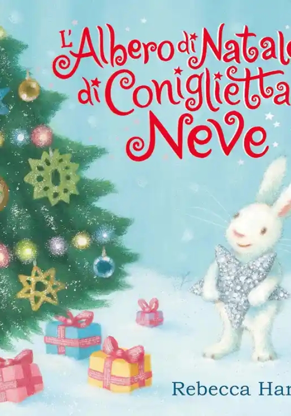 Albero Di Natale Di Coniglietta Neve. Ediz. A Colori (l')