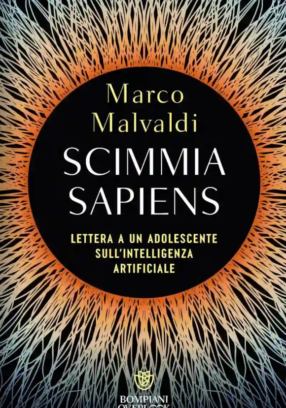 Scimmia Sapiens. Lettera A Mio Figlio Sull'intelligenza Artificiale